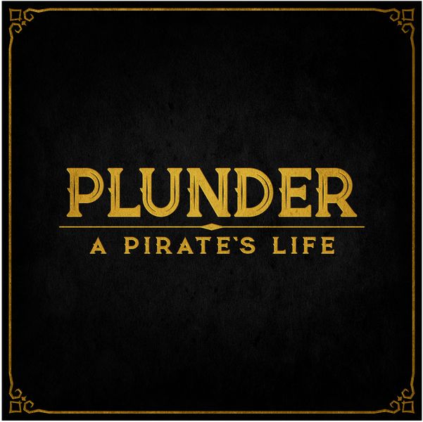 Plunder A Pirate's Life