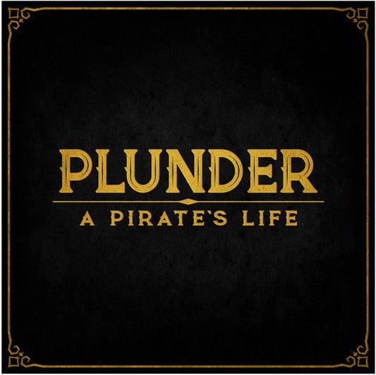 Plunder A Pirate's Life